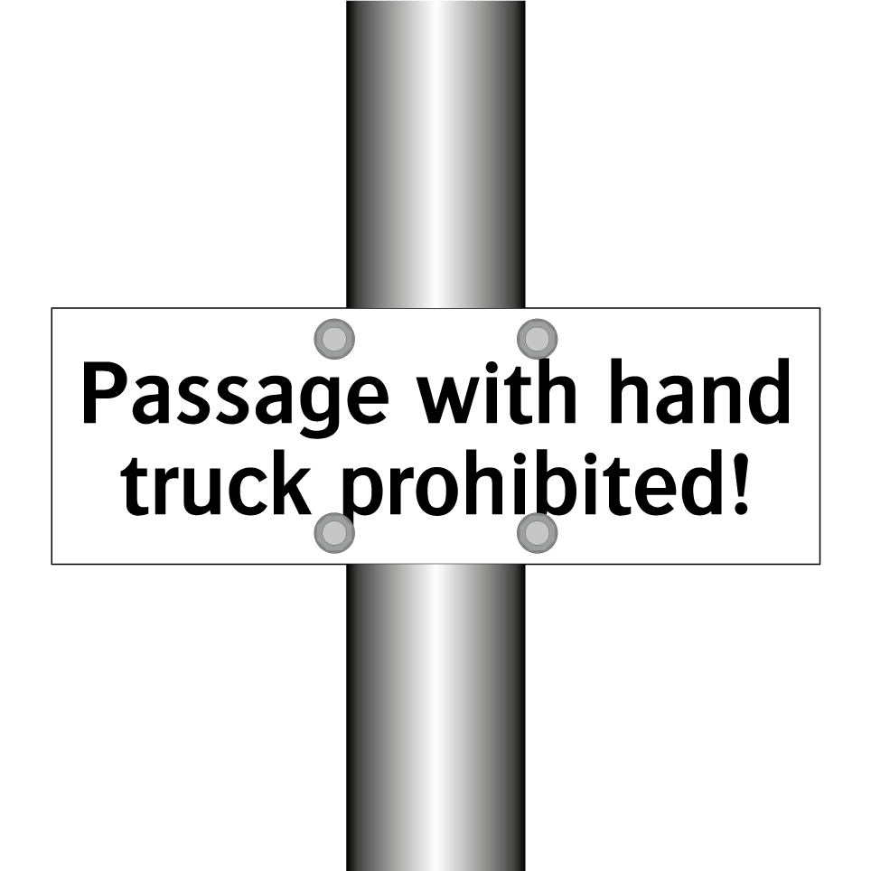 Passage with hand truck prohibited!