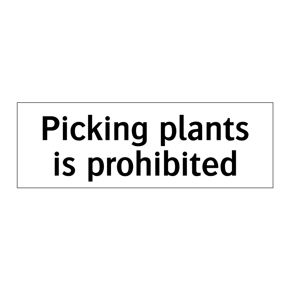 Picking plants is prohibited