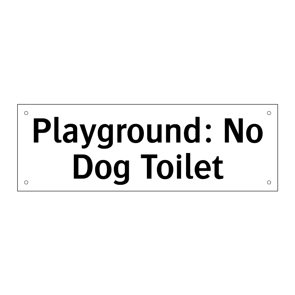 Playground: No Dog Toilet