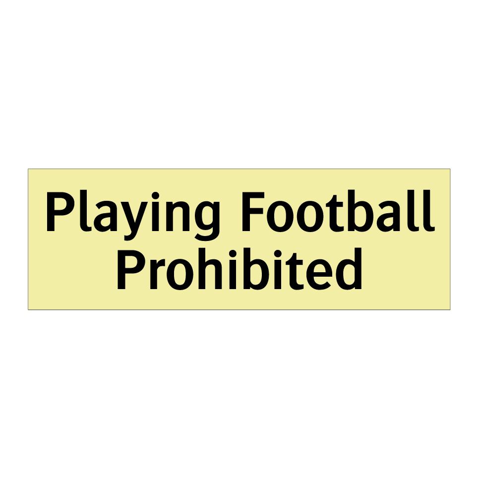 Playing Football Prohibited
