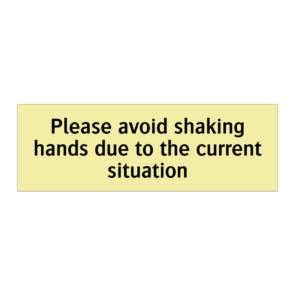 Please avoid shaking hands due to the current situation