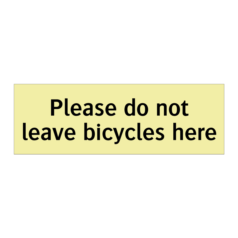 Please do not leave bicycles here