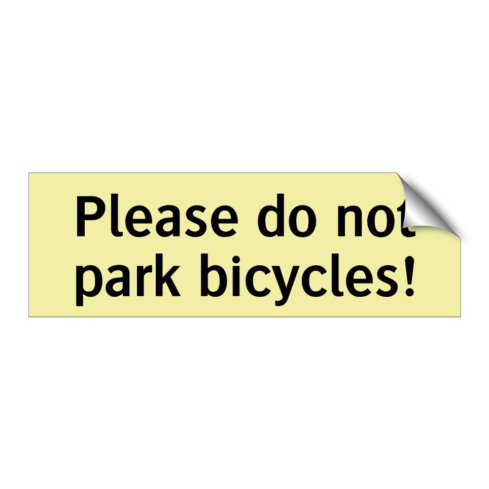 Please do not park bicycles!