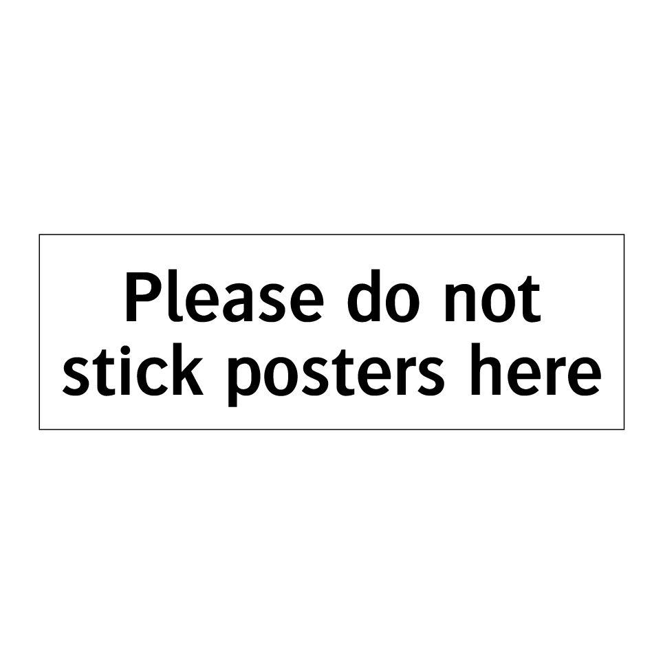 Please do not stick posters here