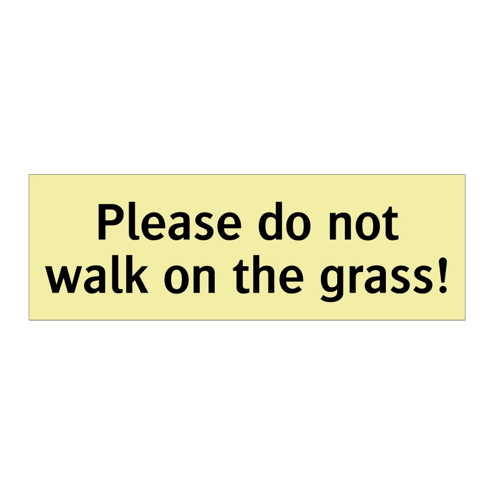 Please do not walk on the grass!