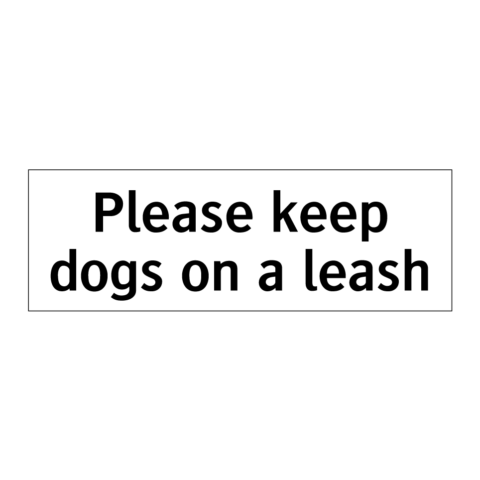Please keep dogs on a leash