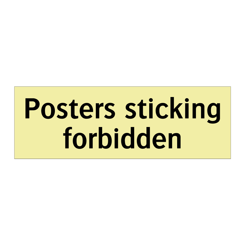 Posters sticking forbidden