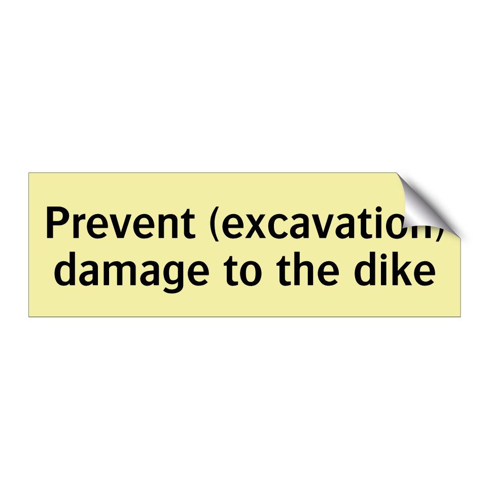 Prevent (excavation) damage to the dike