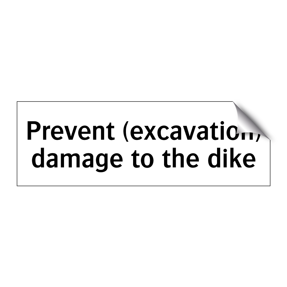 Prevent (excavation) damage to the dike