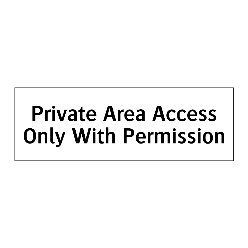 Private Area Access Only With Permission