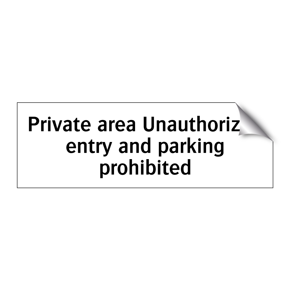 Private area Unauthorized entry and parking prohibited