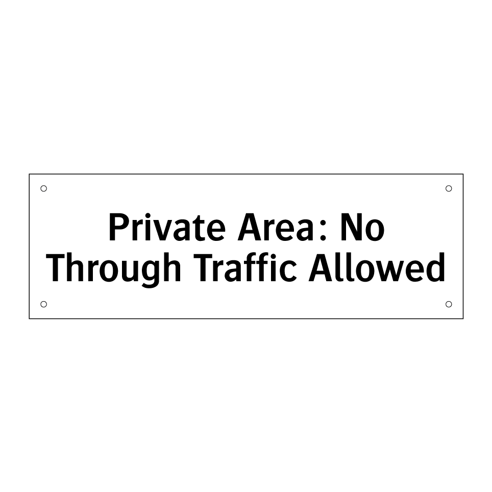 Private Area: No Through Traffic Allowed