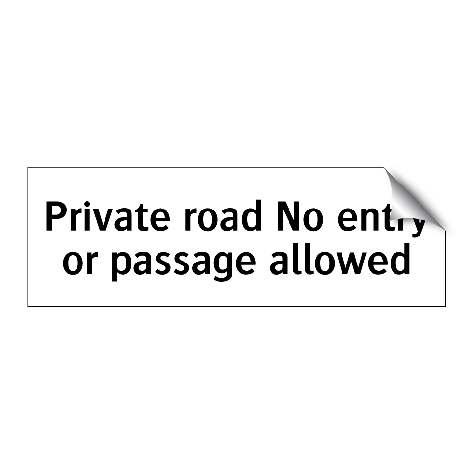 Private road No entry or passage allowed