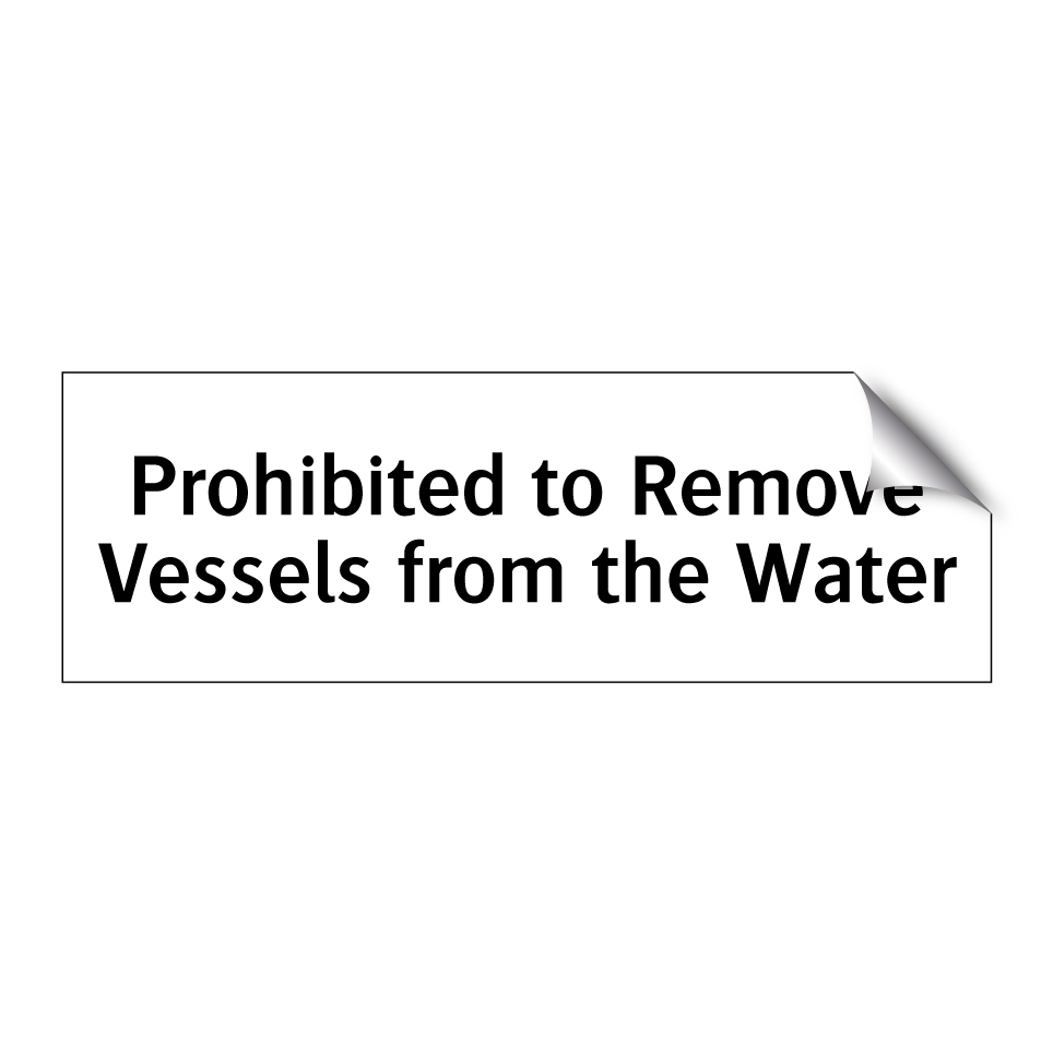 Prohibited to Remove Vessels from the Water