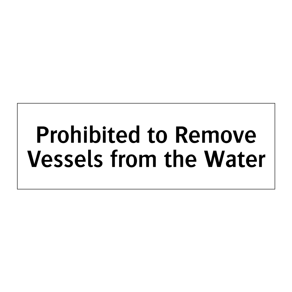Prohibited to Remove Vessels from the Water