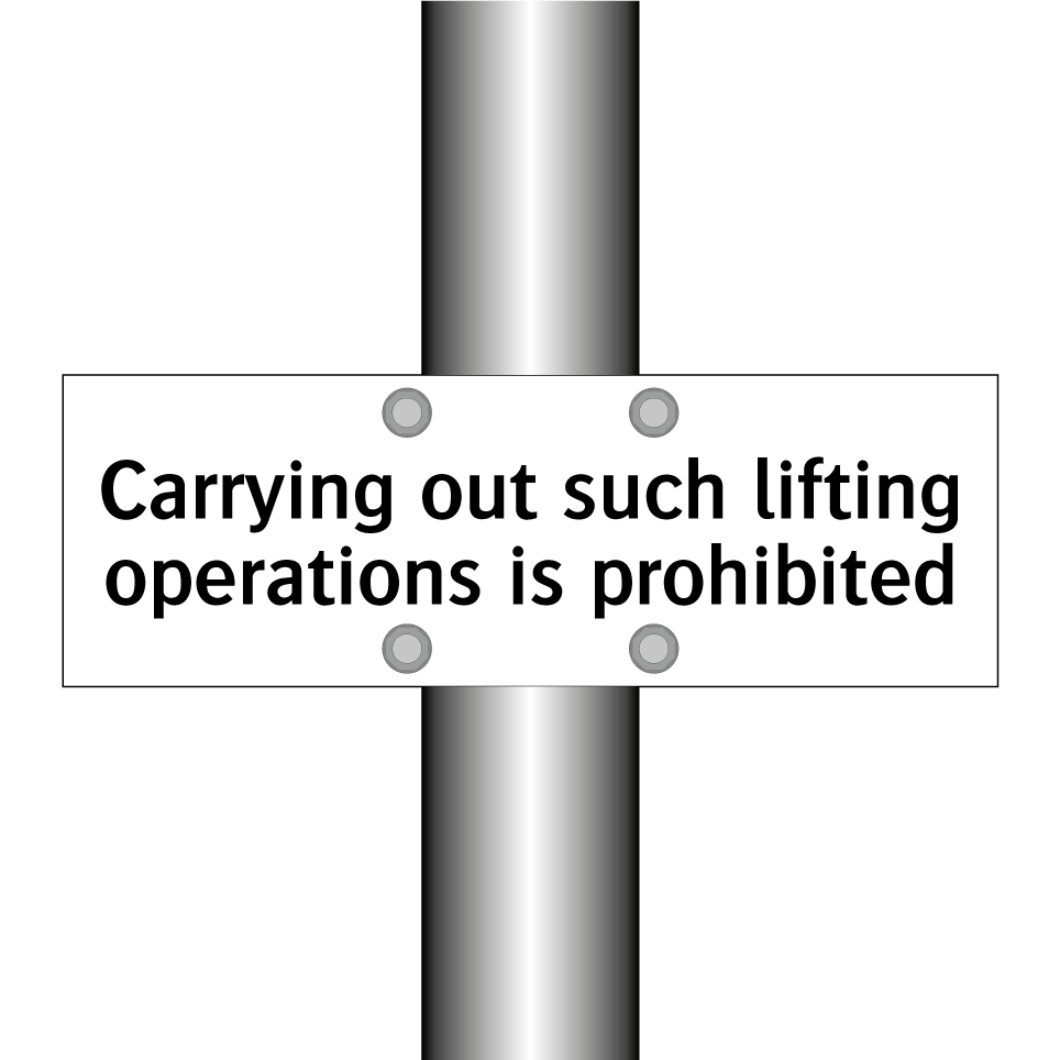 Carrying out such lifting operations is prohibited