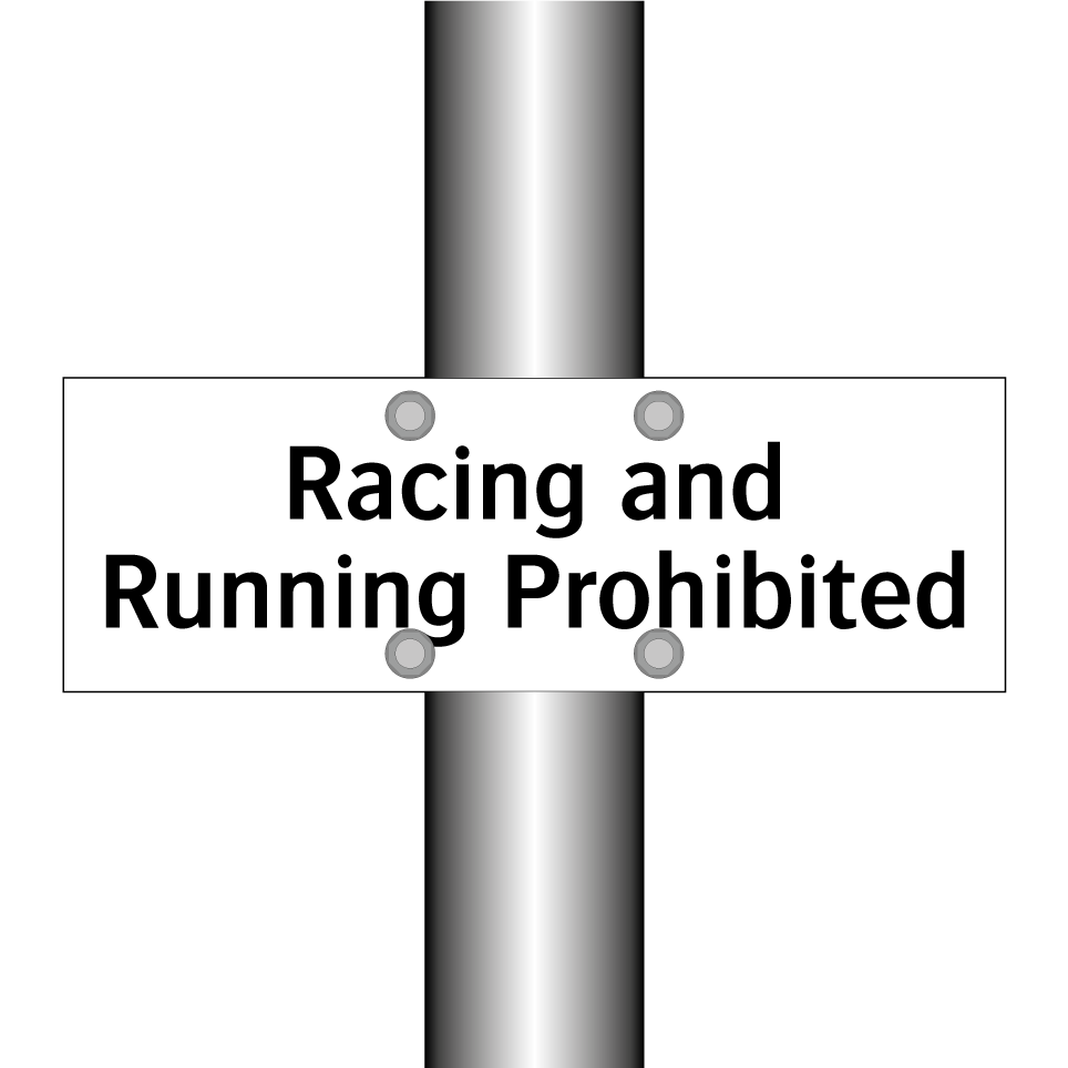 Racing and Running Prohibited