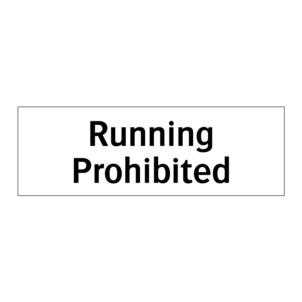 Running Prohibited