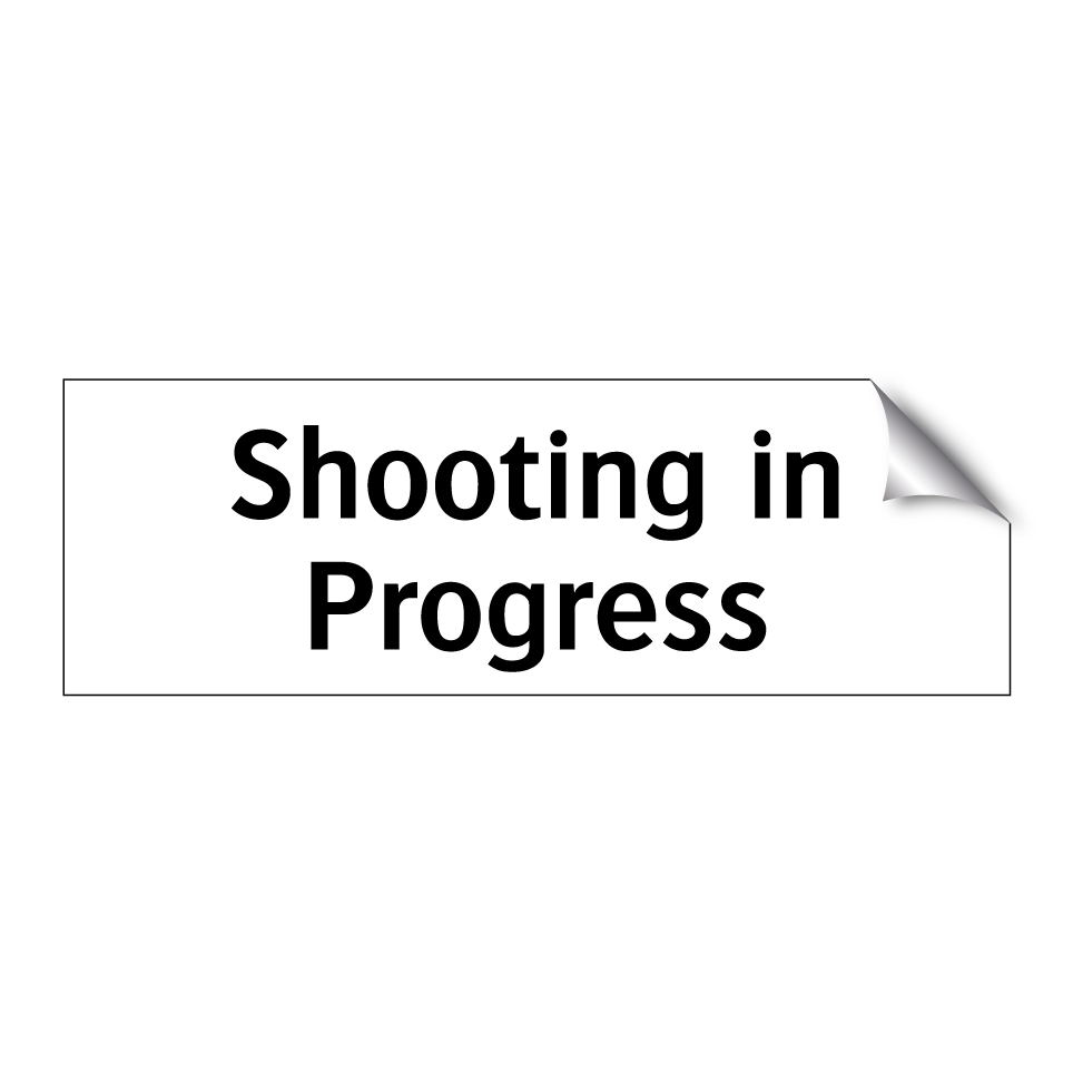 Shooting in Progress