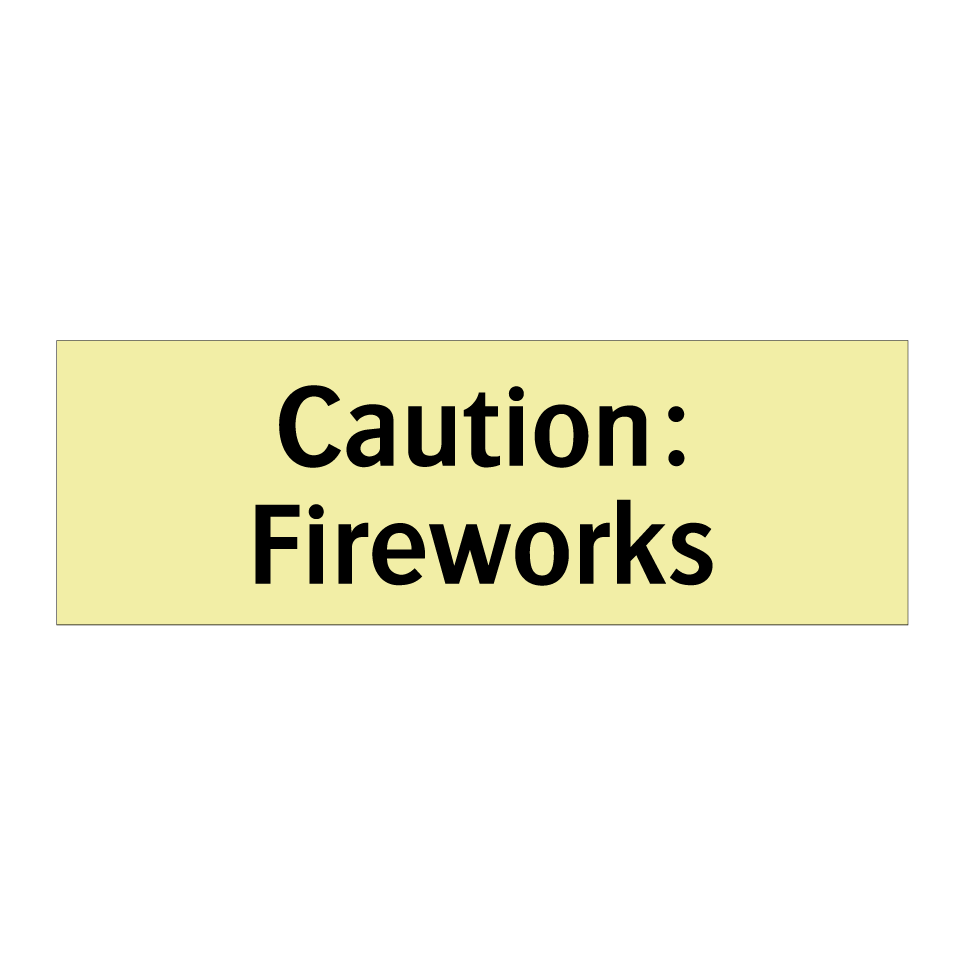 Caution: Fireworks