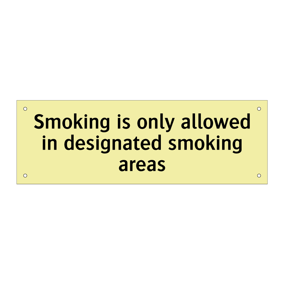 Smoking is only allowed in designated smoking areas