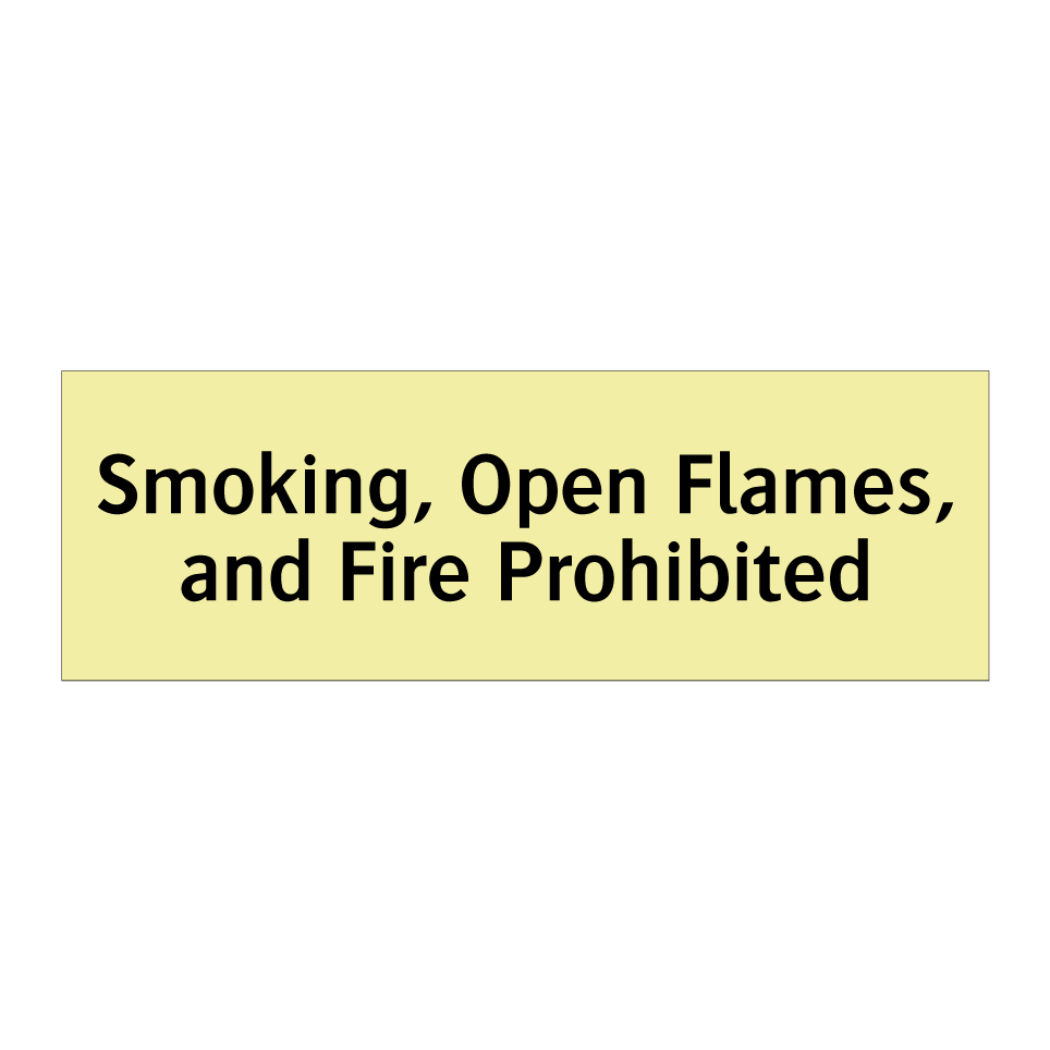 Smoking, Open Flames, and Fire Prohibited