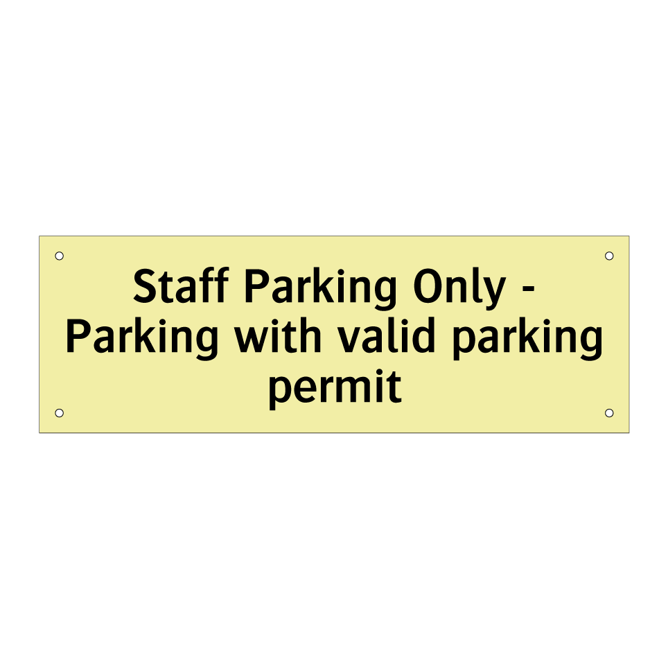 Staff Parking Only - Parking with valid parking permit