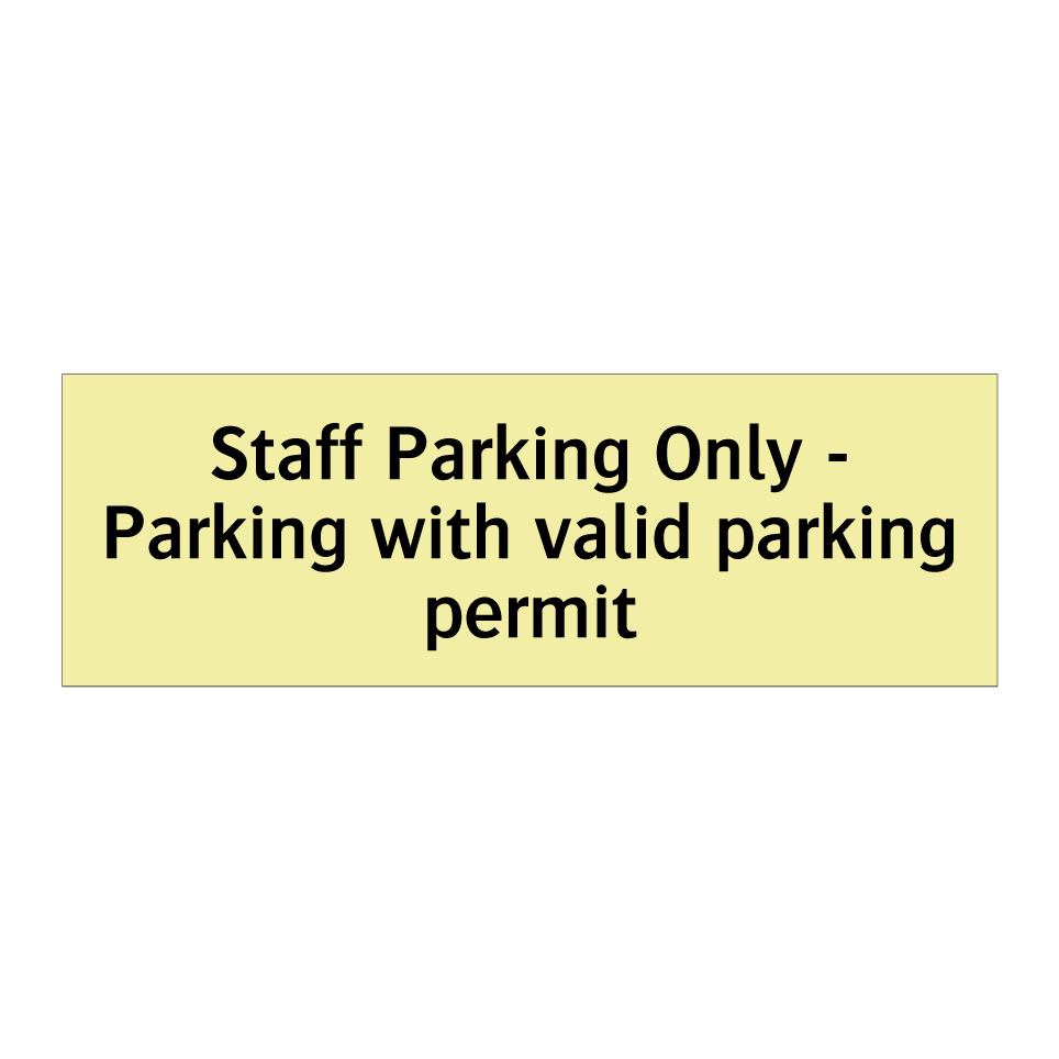 Staff Parking Only - Parking with valid parking permit