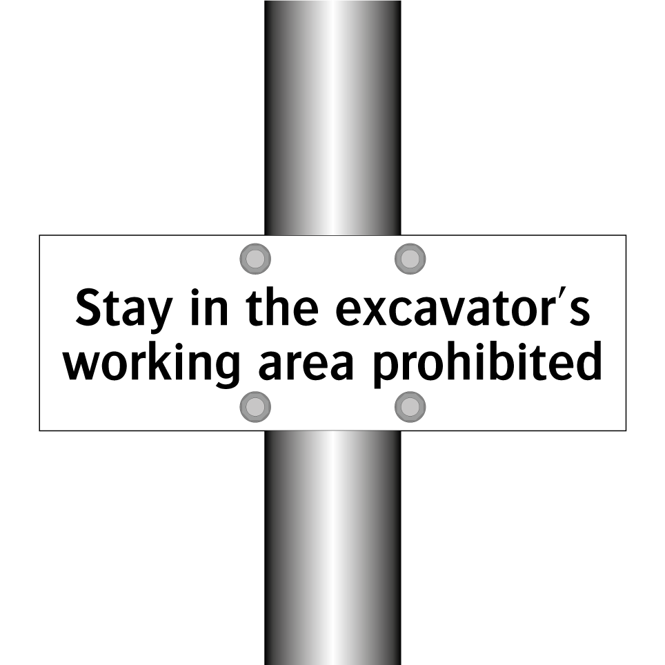 Stay in the excavator's working area prohibited