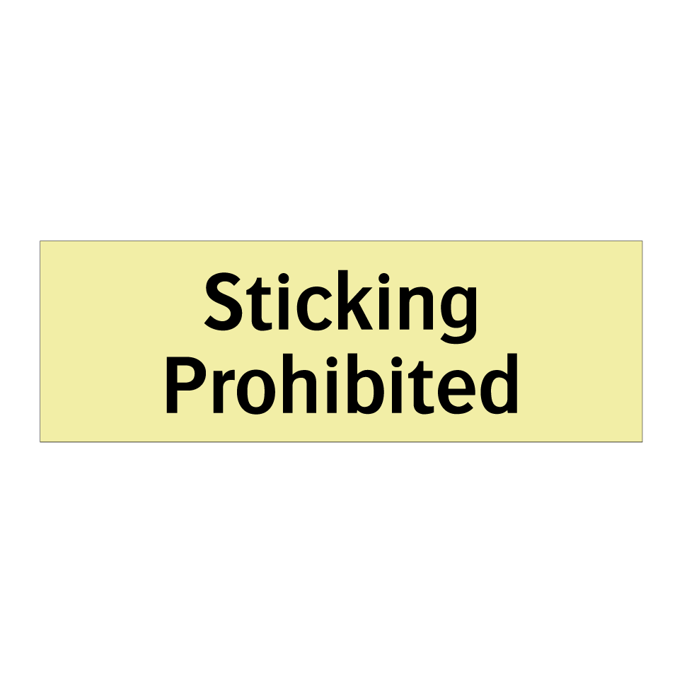 Sticking Prohibited