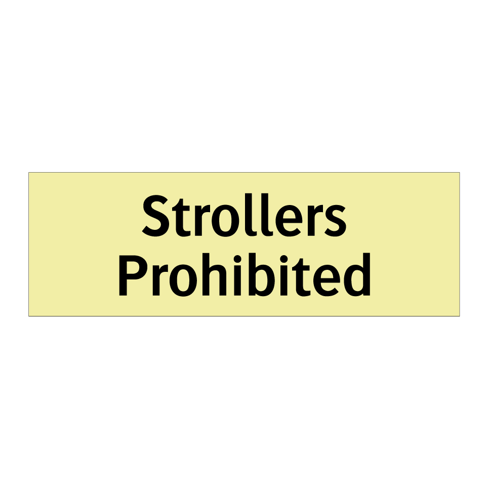 Strollers Prohibited