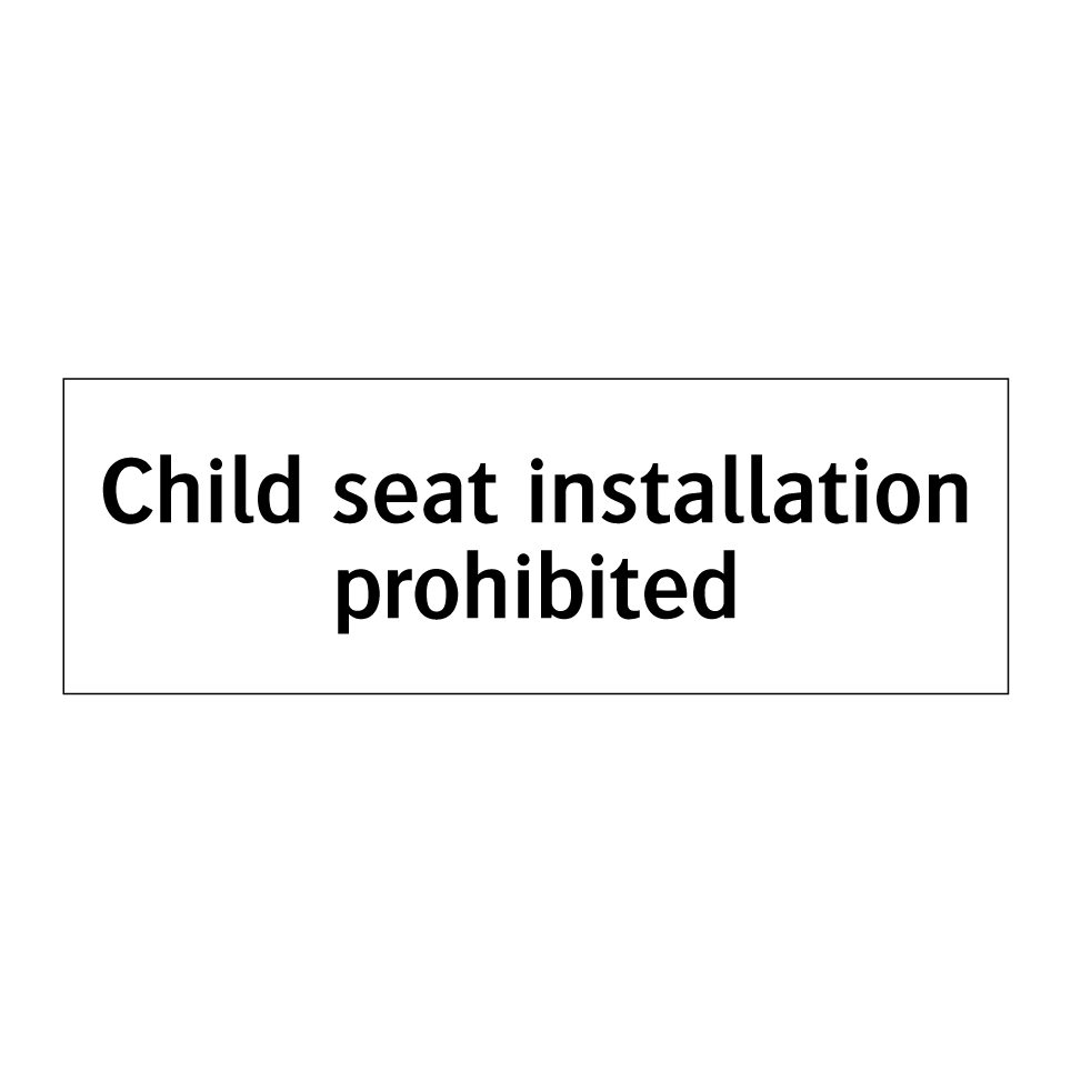 Child seat installation prohibited
