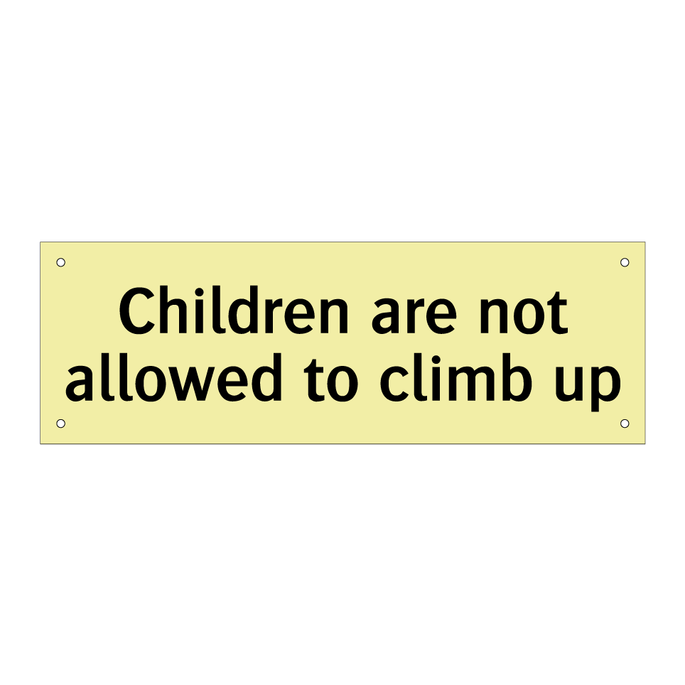 Children are not allowed to climb up