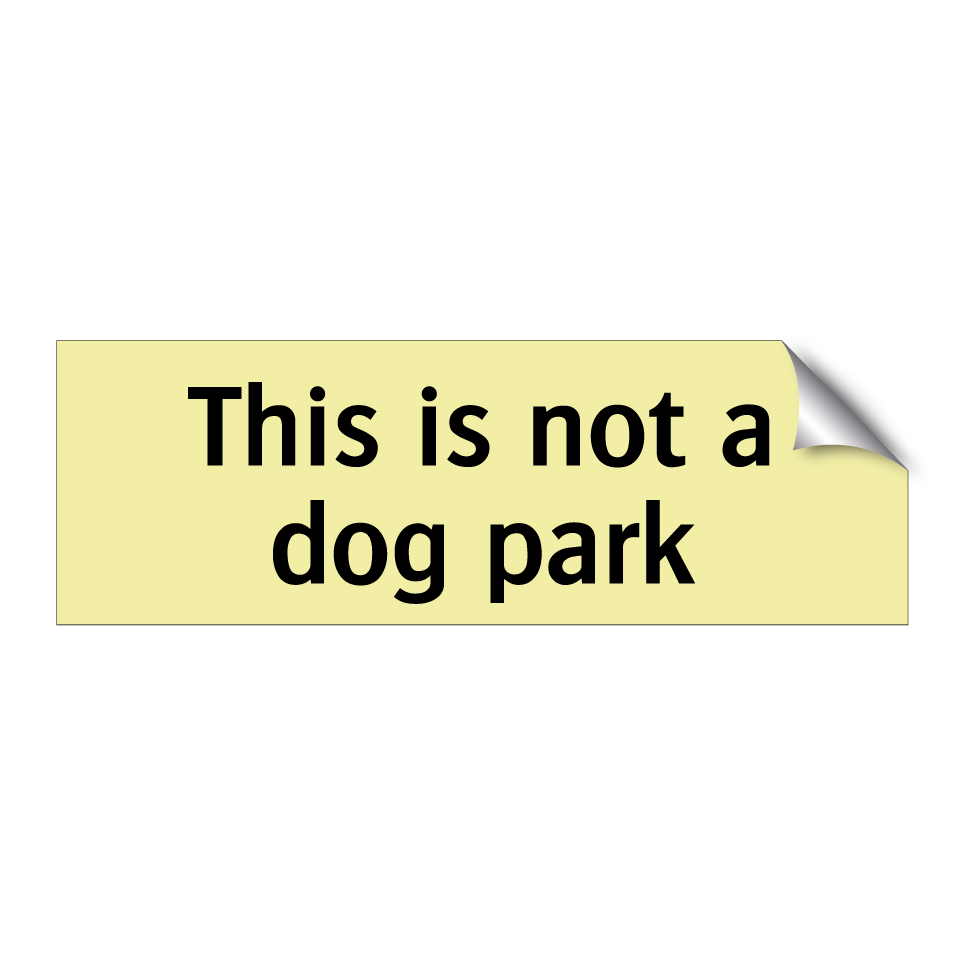 This is not a dog park