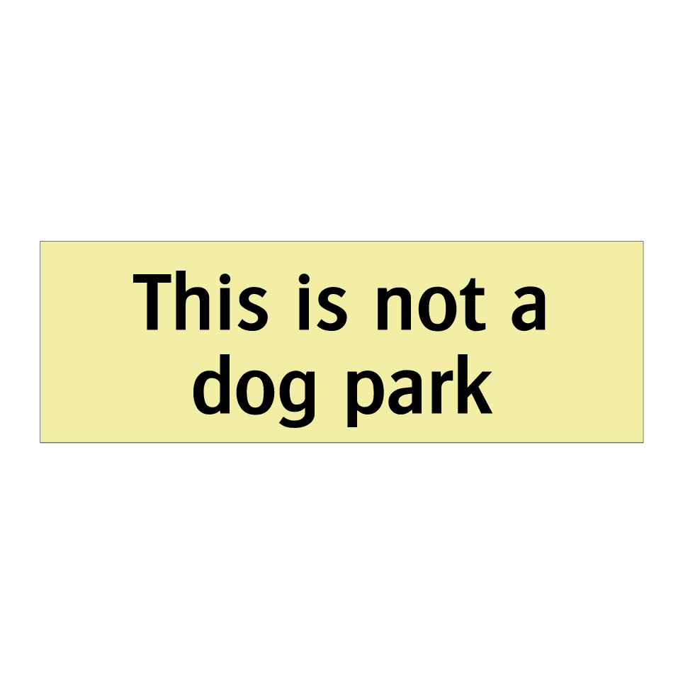 This is not a dog park