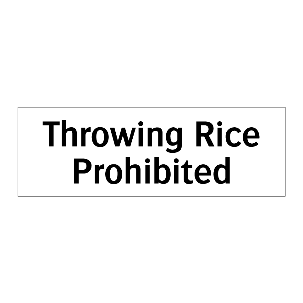 Throwing Rice Prohibited