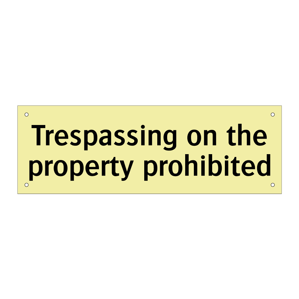 Trespassing on the property prohibited