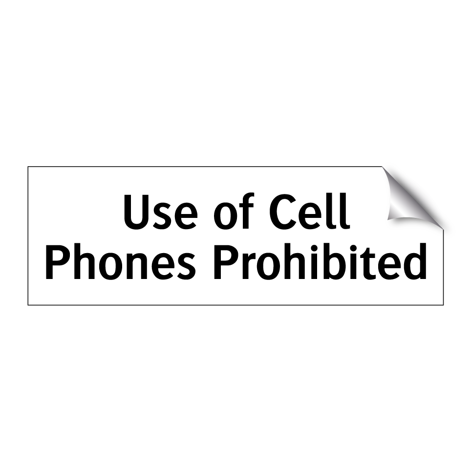Use of Cell Phones Prohibited