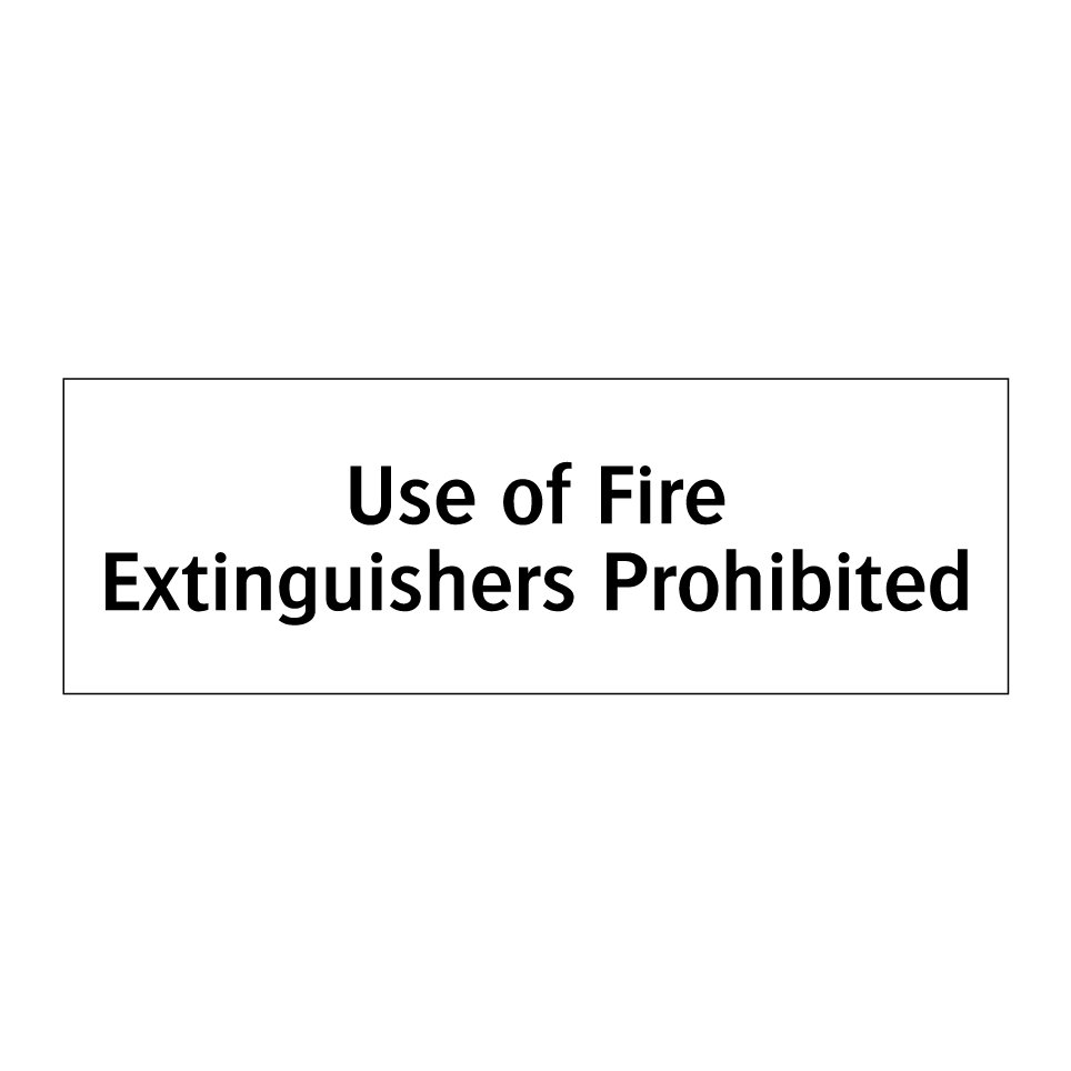 Use of Fire Extinguishers Prohibited
