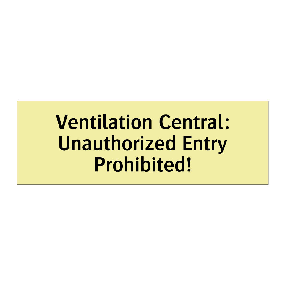 Ventilation Central: Unauthorized Entry Prohibited!