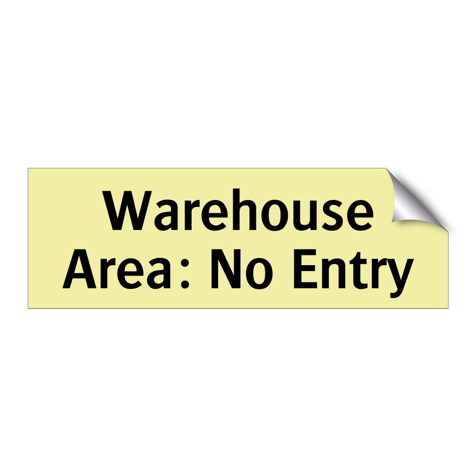 Warehouse Area: No Entry