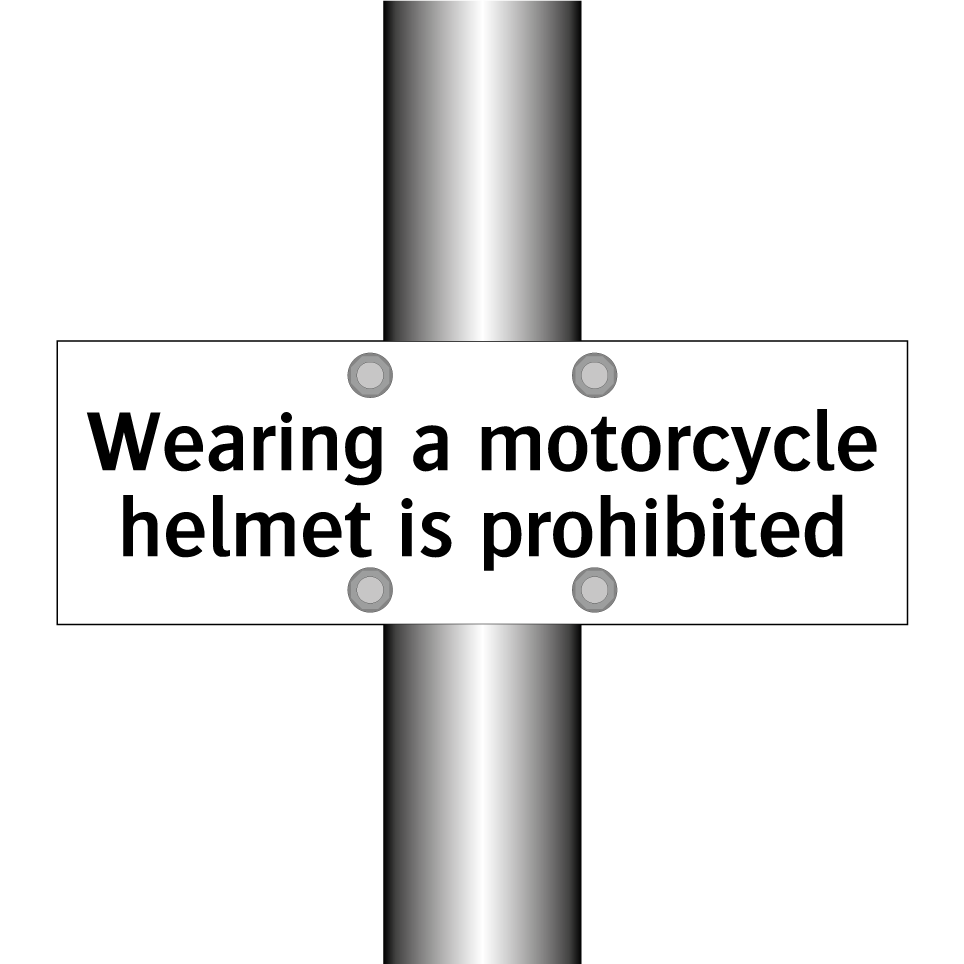 Wearing a motorcycle helmet is prohibited
