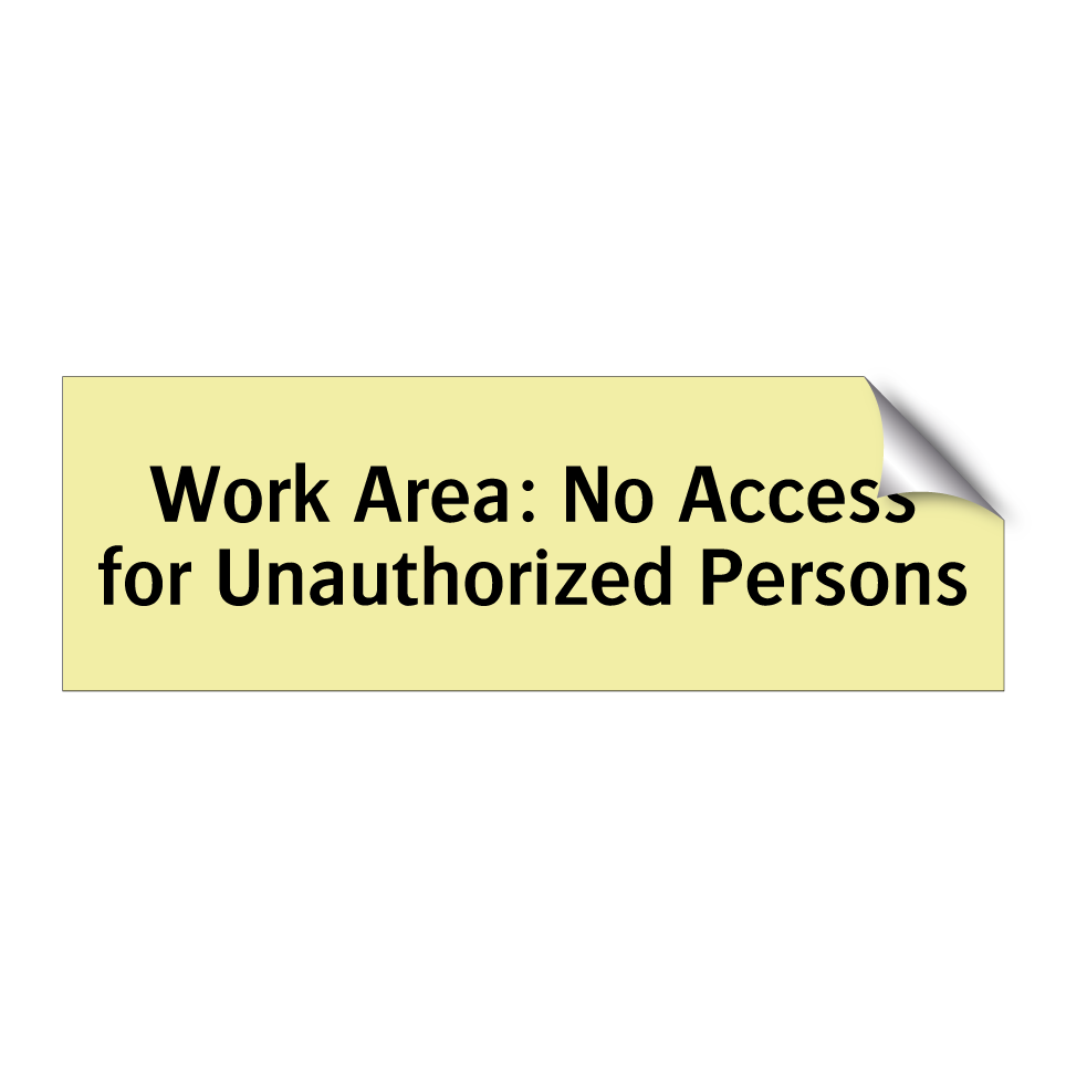 Work Area: No Access for Unauthorized Persons