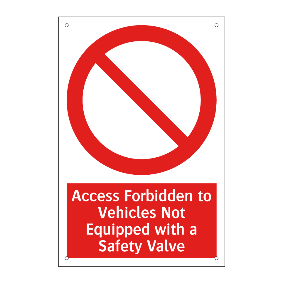 Access Forbidden to Vehicles Not Equipped with a Safety Valve