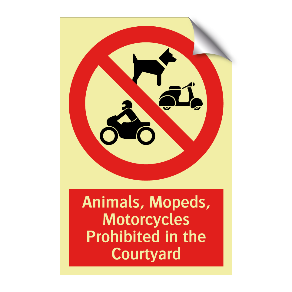 Animals, Mopeds, Motorcycles Prohibited in the Courtyard