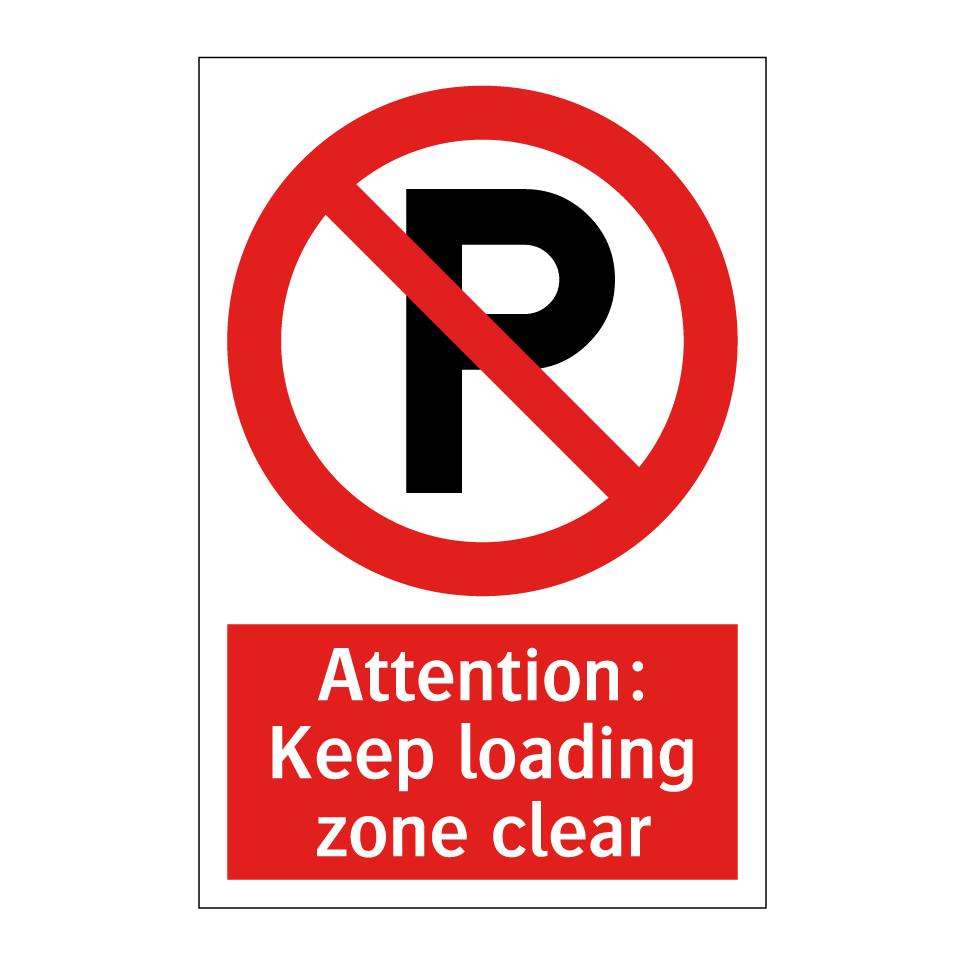 Attention: Keep loading zone clear