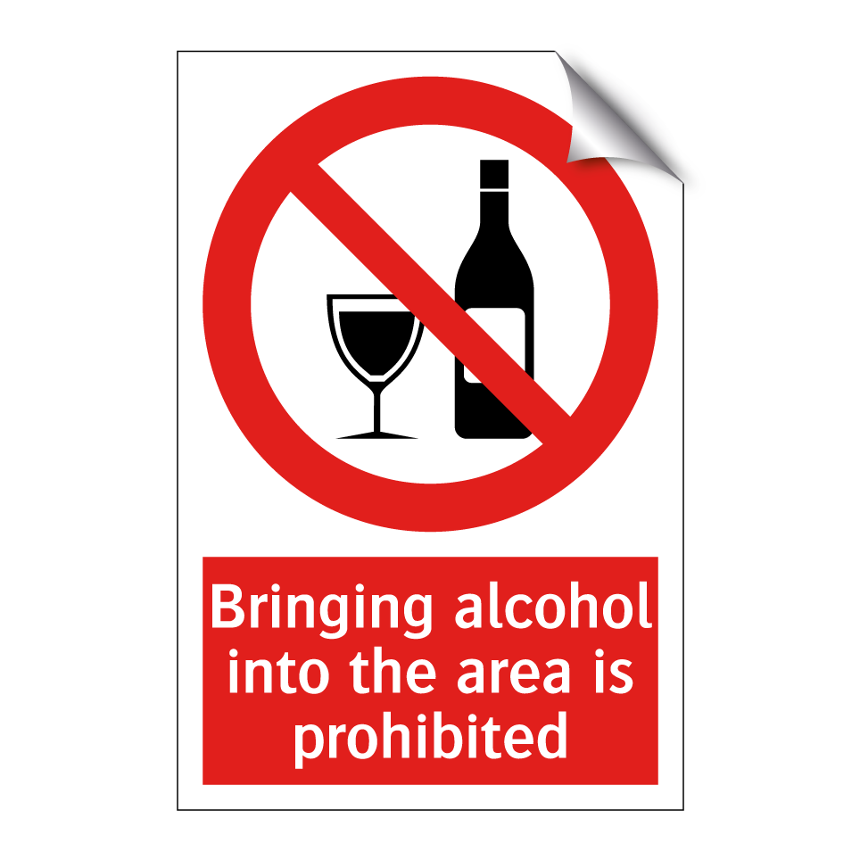Bringing alcohol into the area is prohibited