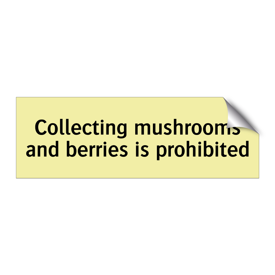 Collecting mushrooms and berries is prohibited