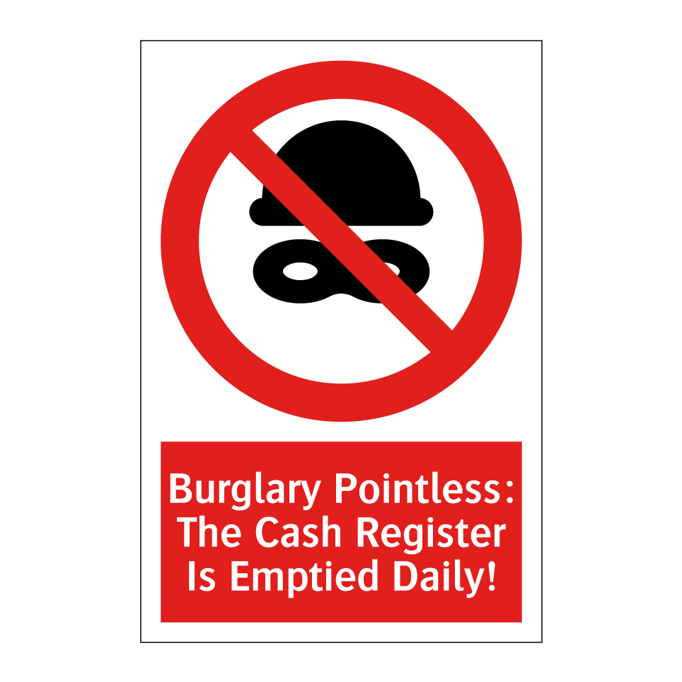 Burglary Pointless: The Cash Register Is Emptied Daily!