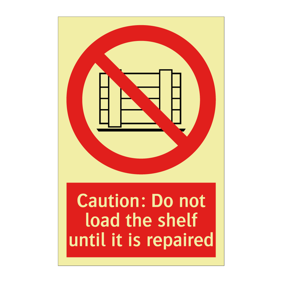 Caution: Do not load the shelf until it is repaired